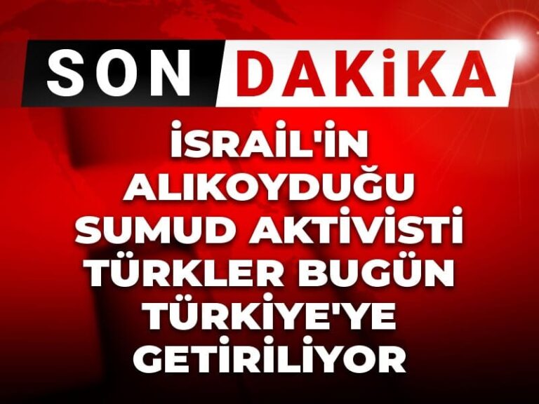 son-dakika-israilin-alikoydugu-sumud-aktivisti-turkler-bugun-turkiyeye-getiriliyor-KypYZx8O